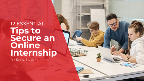 12 Essential Tips to Secure an Online Internship for Every Student